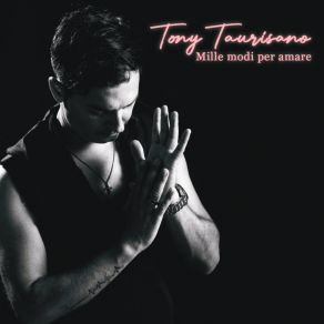 Download track Me So' Nammurato Overo Tony Taurisano