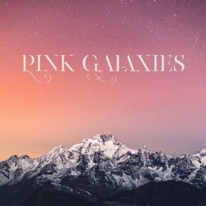 Download track Pink Galaxies Sleep In Space