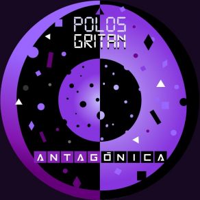 Download track Polos Gritan Antagónica