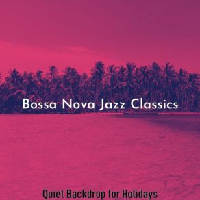 Download track Bubbly Ambience For Extended Vacations Jazz Classics