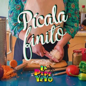 Download track Pícala Finito La Pepe Yeyo