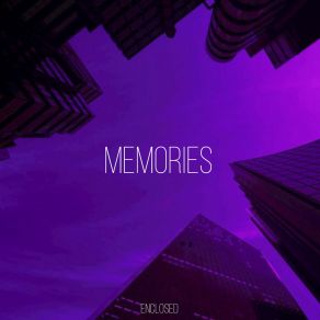 Download track Memories Enclosed