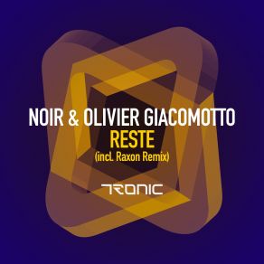 Download track Reste (Original Mix) Noir, Kiko & Olivier Giacomotto