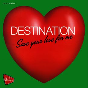 Download track Save Your Love For Me (Now And Then Mix) Destination