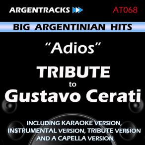 Download track Adios (In The Style Of Gustavo Cerati) [Tribute Version] Argentracks