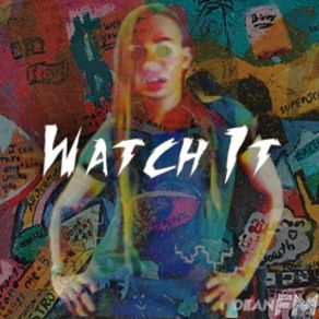 Download track Watch It Dean Fm