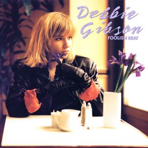 Download track Foolish Beat (Vocal Extended Mix) Debbie Gibson