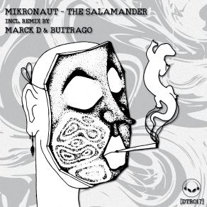 Download track The Salamander (Marck D'and Buitrago Remix) MikronautMarck D