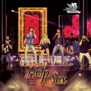 Download track Help Sex (Ao Vivo) [Munhoz E Mariano] Villa BaggageMunhoz E Mariano