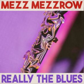 Download track Tommy's Blues (Remastered 2014) (Remastered 2014) Mezz Mezzrow