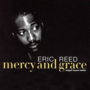 Download track Just As I Am / Have Thine Own Way / Trust And Obey / Near The Cross / What A Friend We Have In Jesus Eric Reed