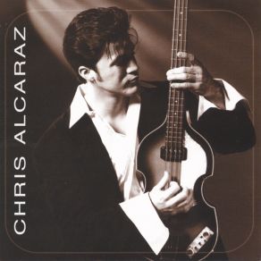 Download track The Way I Need You Chris Alcaraz