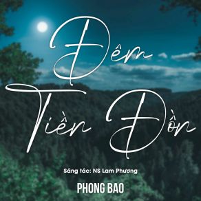 Download track Đêm Tiền Đồn Phong Bao