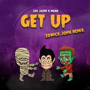 Download track Get Up (Edwick John Radio Remix) MGNO