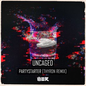 Download track Partystarter (Thyron Extended Remix) Uncaged