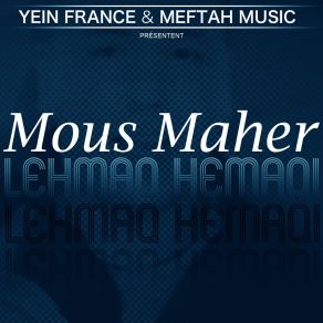 Download track Hekam Bach Bghiti Mous Maher