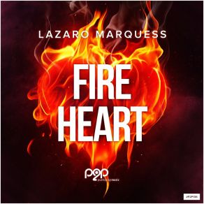 Download track Fire Heart Lazaro Marquess