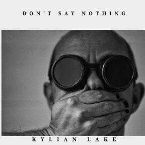 Download track Don't Say Nothing (Extended Mix) Kylian Lake