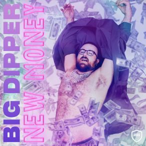 Download track New Money (Sonido Berzerk Remix) Big Dipper