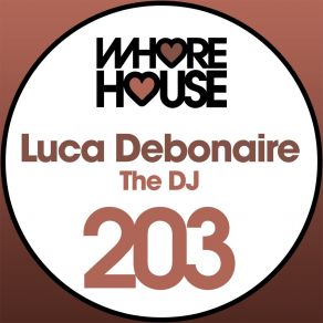 Download track The DJ Luca Debonaire