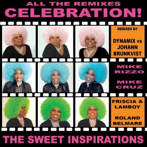 Download track Celebration (Roland Belmares Club Mix) The Sweet Inspirations