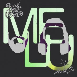 Download track Hold On (Melu Remix) Out Break