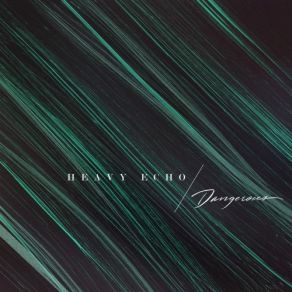 Download track No Good Reason Heavy Echo