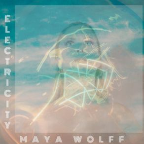 Download track Electricity (Radio Edit) Maya Wolff