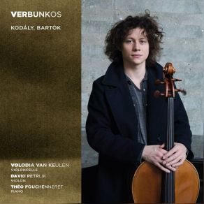 Download track Rhapsodie No. 1 Pour Violoncelle Et Piano, Sz. 88: II. Friss Volodia Van Keulen