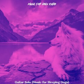 Download track Modern Moods For Dogs Music For Dogs Radio