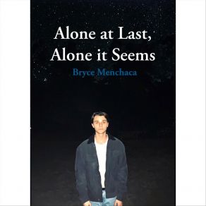 Download track Alone At Last Bryce Menchaca