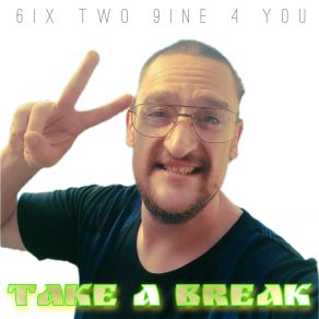 Download track Take A Break (Remix) 6ix Two 9ine 4 You