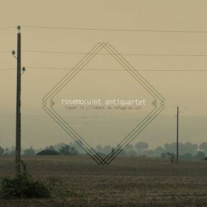 Download track Une Main À L'aube De L'autre Rosemount Antiquartet