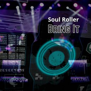 Download track Bring It Soul Roller