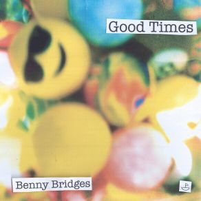 Download track Oh What A Wonderful Feeling! Benny Bridges