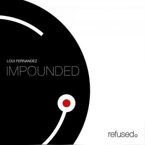 Download track Impounded Loui Fernandez