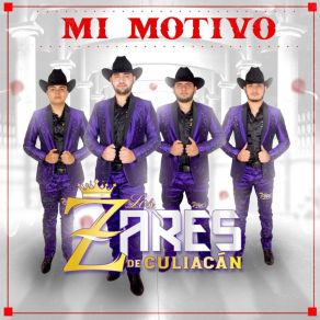 Download track Mi Motivo Los Zares De Culiacan