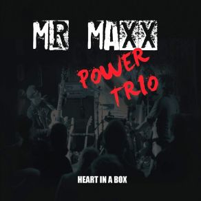 Download track Heart In A Box Mr Maxx