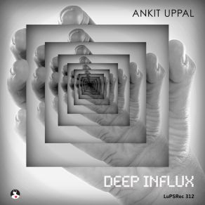 Download track Deep Influx (Analog Effect Remix) Ankit Uppal