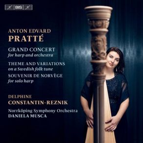 Download track Pratté Grand Concert In G Minor For Harp & Orchestra II. Romanza Norrköping Symphony Orchestra, Delphine Constantin-Reznik, Daniela Musca