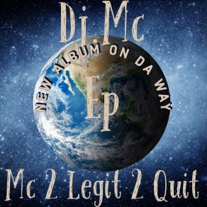 Download track Mc 2 Legit 2 Quit Dj MC