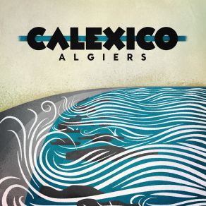 Download track No Te Vayas Calexico