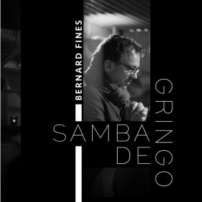 Download track Samba De Gringo Julio GoncalvesBernard Fines, Frederic Sicart, Ricardo Feijão, Julian Le Prince Caetano