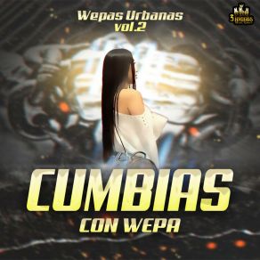 Download track Mujer Ruidosa The Wepas