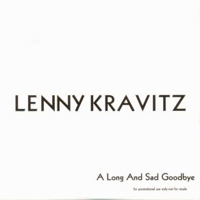 Download track A Long And Sad Goodbye (Radio Edit) Lenny Kravitz