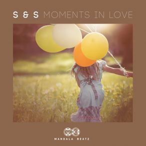 Download track Moments In Love (Radio Edit) S And SS. S., S S S S