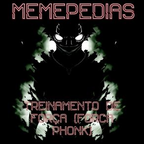 Download track TREINAMENTO DE FORÇA (FORCA PHONK) (SPEED UP REMIX) MEMEPEDIAS