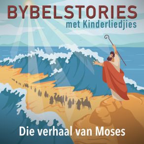 Download track Die Verhaal Van Moses Bybelstories Met Kinderliedjies