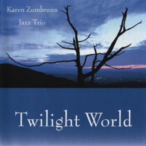 Download track Twilight World Karen Zumbrunn