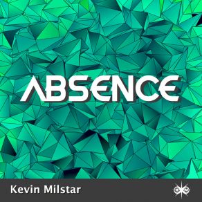 Download track Absence (Radio Edit) Kevin Milstar